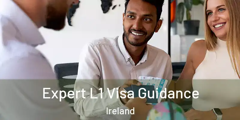  Expert L1 Visa Guidance Ireland