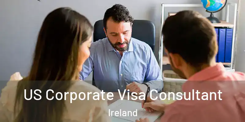  US Corporate Visa Consultant Ireland