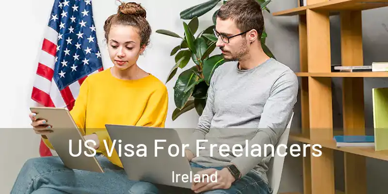  US Visa For Freelancers Ireland