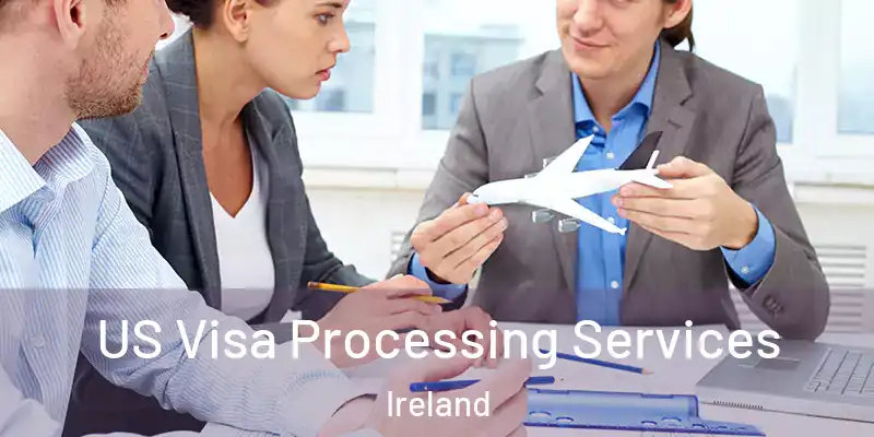  US Visa Processing Services Ireland
